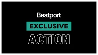 Beatport Exclusive Action 2024-01-22