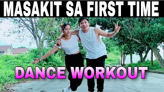 MASAKIT SA FIRST TIME I Remix I ft.tamtax Dance workout I OC DUO