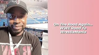 Episode 29--On The Road Again At The @WWE Live House Show