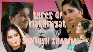 types of masumiyat ft santosh sharma