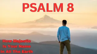 PSALM 8 | NKJ Version | Audio Bible Reading