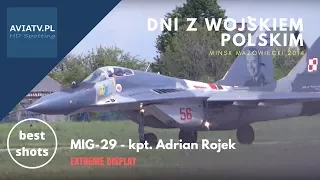 MIG-29 - kpt. Adrian Rojek - extreme display - 23 rd Air Base - Mińsk Mazowiecki