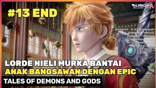 TAMAT ‼️ LORD NIELI BUNGKAM SEMUA MURID ELIT ‼️ - DONGHUA TALES OF DEMONS AND GODS PART 13 END