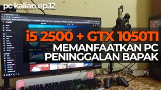 GASPOLL! masih pake i5 2500+GTX 1050ti di tahun 2024