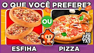 🔄 O QUE VOCÊ PREFERE? Pizza ou Esfiha?  jogo das escolhas | Edição Comidas 🍕 #quiz #macaquiz