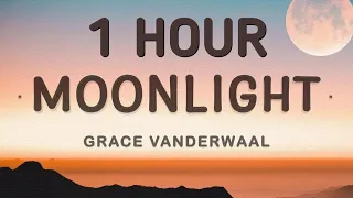 Grace VanderWaal - Moonlight (Lyrics) 🎵1 Hour | Dancing In the moonlight