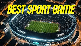 Best Sport Games that Bring the Stadium to your screen