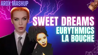 Sweet Dreams | La Bouche and Eurythmics | BOTH VERSIONS MASHUP