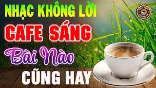 Nhạc Không Lời Buổi Sáng Bài Nào Cũng Hay ➤Hòa Tấu Guitar Cổ Điển, Nhạc Cho Phòng Trà, Quán Cafe