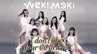 위키미키Weki Meki - I Don't Like Your girlfriend  / DANCE COVER .