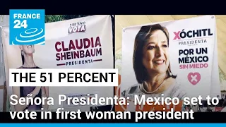 Señora Presidenta: Mexico set to vote in first woman president • FRANCE 24 English