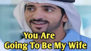 You Are Going To Be My Wife  | Sheikh Hamdan poetry | English fazza poems | Heart Touching poems