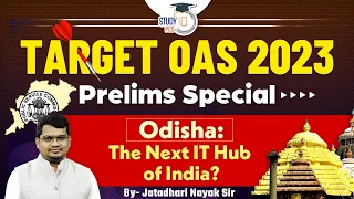 Odisha: The Next IT Hub of India | Odisha Special 2024 | OAS | OPSC 2023 | Jatadhari Sir