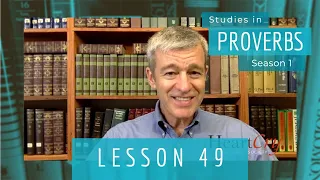 Studies in Proverbs | Chapter 3 | Lesson 12