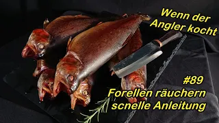 #89 Forellen räuchern - schnelle Anleitung