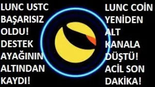 TERRA LUNA ACİL!🚨LUNC USTC BAŞARISIZ OLDU, DESTEKTEN KAYDI!🚨LUNC COİN YENİDEN ALT KANALA DÜŞTÜ...!!🚨