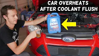 FORD OVERHEATS AFTER COOLANT RADIATOR FLUSH. CAR OVERHEATING FIX