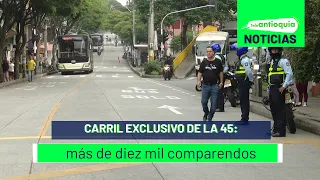 Carril exclusivo de la 45: más de diez mil comparendos - Teleantioquia Noticias