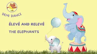 Ready to Dance? Lesson Four Meet the Elephants of Demi Dance!