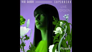 Superhero (Live Version) - Viki Gabor