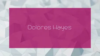 Dolores Hayes - appearance