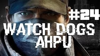 Watch Dogs - Прохождение - Часть 24 - Напролом/ Будущее не за горами