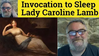 🔵 Lady Caroline Lamb Invocation to Sleep - Analysis Explanation and Reading - Invocation to Sleep