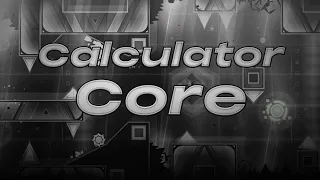 (LIVE) Calculator Core by CairoX and more 100% (Extreme Demon) [240fps; 120hz] || Geometry Dash 2.2
