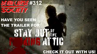 Stay Out of the F**king Attic Trailer | Stories Around the Campfire | DCS #312