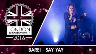 Barei - Say Yay (Spain) | LIVE | 2016 London Eurovision Party