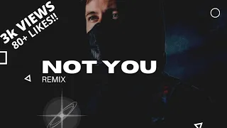 Alan Walker & Emma Steinbakken - Not You (Supernova Remix)