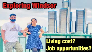 Exploring Windsor/ why should you live in Windsor?🇨🇦