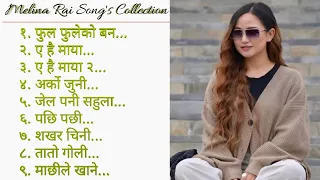 Melina Rai Song's Collection ||Melina Rai Hit Song's