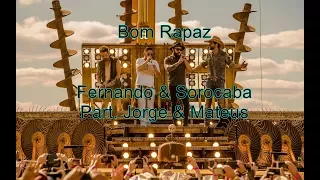 Letra Bom Rapaz Fernando & Sorocaba Part  Jorge & Mateus