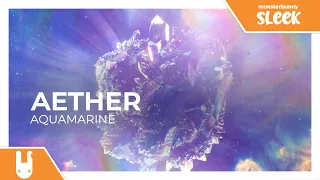 Aether - Aquamarine [Monstercat Remake]