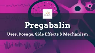 #pregabalin | Uses, Dosage, Side Effects & Mechanism | Lyrica