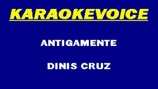 ANTIGAMENTE Dinis Cruz Karaoke