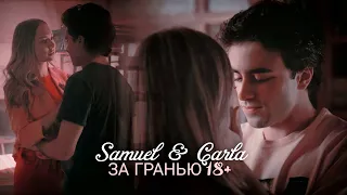 Samuel & Carla | За гранью 18+