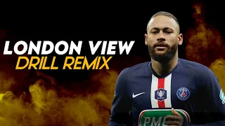 TPL BM (OTP) - London View Remix ►Neymar JR ● Skills | 2022