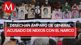 Juez desecha amparo de general involucrado en el caso Ayotzinapa