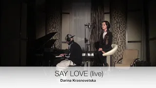 Darina Krasnovetska -  SAY LOVE ( piano live version)