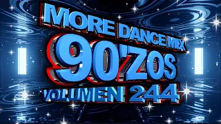 More Dance 90'zos Mix Vol. 244