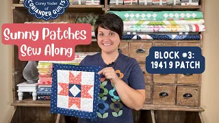 FREE BLOCK PATTERN | Sunny 1941 9-Patch Block Tutorial | Sunny Patches BOM #3