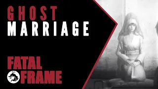 Fatal Frame Lore: The Practice of Ghost Marriage in Fatal Frame 5