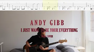 Andy Gibb // I Just Want to Be Your Everything [Bass Cover + Tabs]