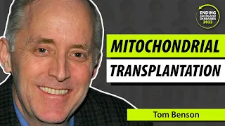 Tom Benson - Mitochondrial Transplantation Solves Mitochondrial Aging - EARD 2022