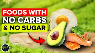 15 HEALTHIEST Foods With No Carbs & No Sugar