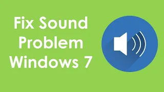 How to fix sound problem on windows 7