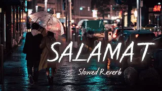 Salamat [Slowed Reverb] || SARBJIT || Arijit Singh, Tulsi Kumar, Amaal Mallik