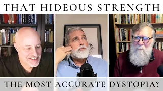 That Hideous Strength, the Most Accurate Dystopia of Them All? : The Theology Pugcast Episode 266